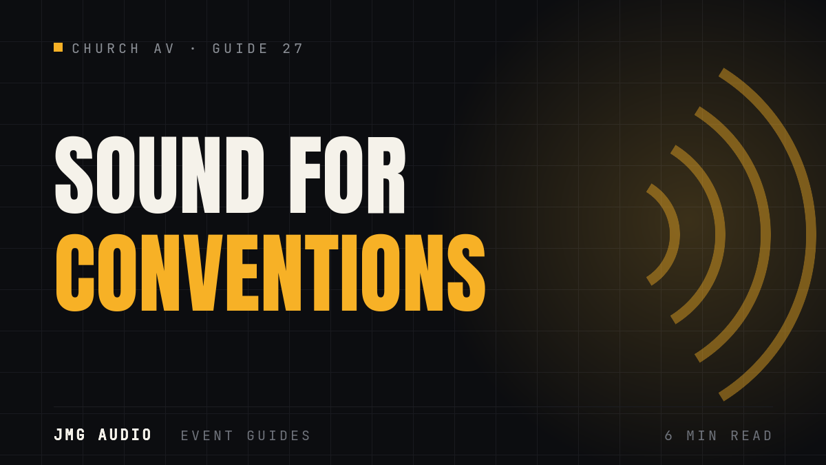 Planning Sound for a Large Church Convention