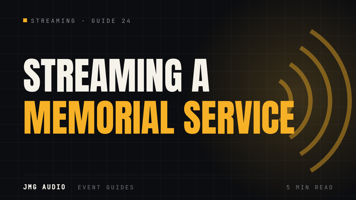 Live Streaming a Funeral or Memorial Service
